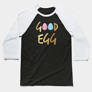 Good Egg gold text Baseball T-Shirt